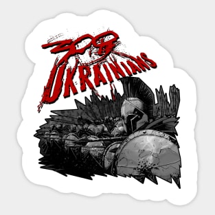 war in ukraine 300 Ukrainians Sticker